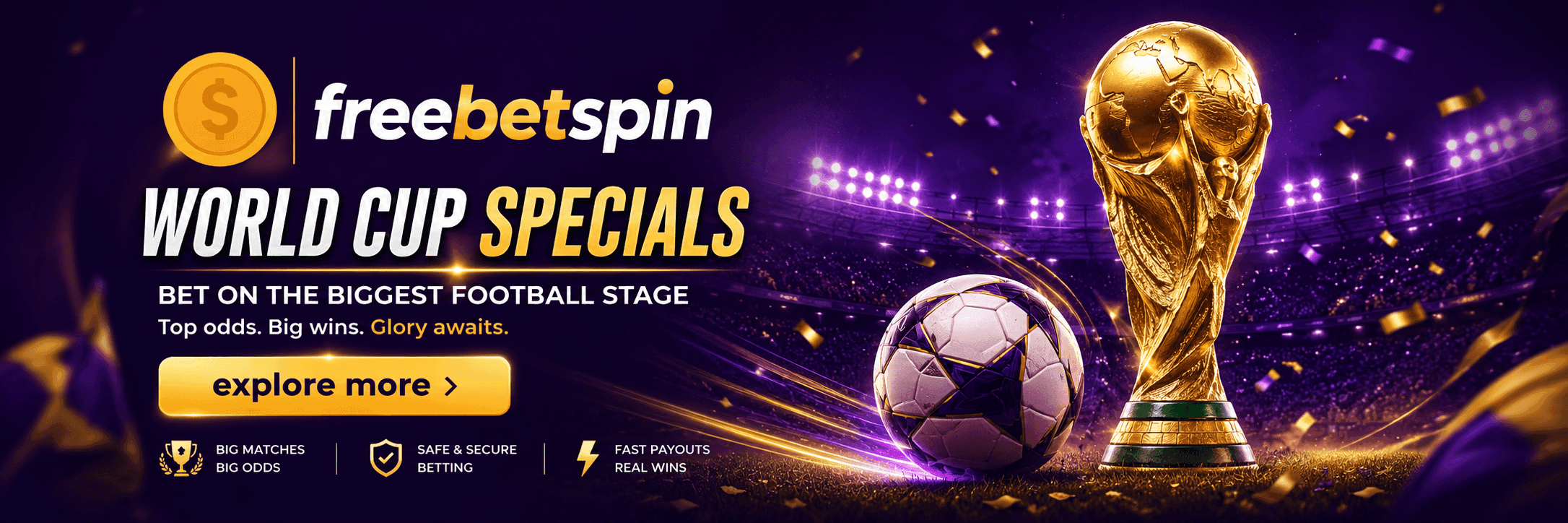 World Cup Specials — bet on the biggest football stage with top odds at FreeBetSpin